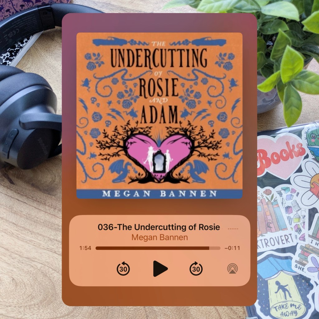 The Undercutting of Rosie and&nbsp;Adam